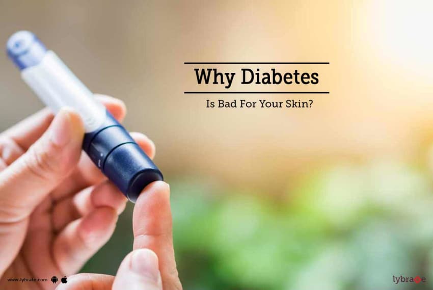 Why Diabetes Is Bad For Your Skin?